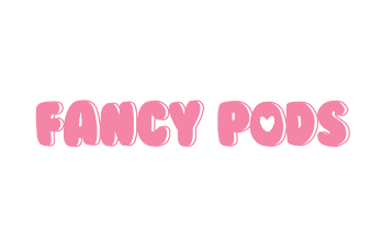 FANCY PODS